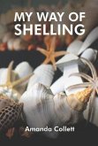 My Way of Shelling: Sea Shells