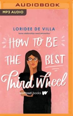 How to Be the Best Third Wheel - de Villa, Loridee