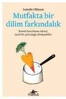 Mutfakta Bir Dilim Farkindalik - Filliozat, Isabelle