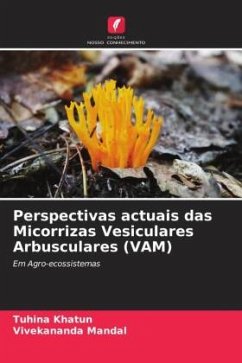Perspectivas actuais das Micorrizas Vesiculares Arbusculares (VAM) - Khatun, Tuhina;Mandal, Vivekananda