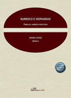 Barroco e hispanidad : perfiles jurídico-políticos - Ayuso Torres, Miguel