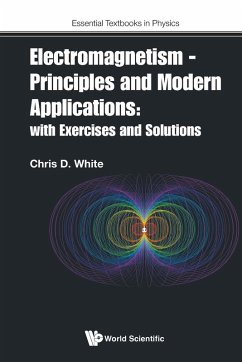 ELECTROMAGNETISM FOR MODERN STUDENTS - White, Christopher (Queen Mary Univ Of London, Uk)