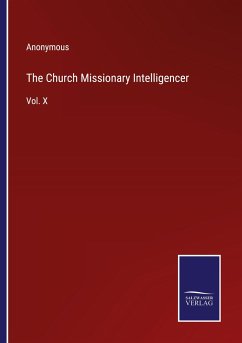 The Church Missionary Intelligencer - Anonymous