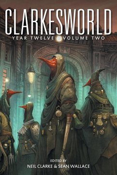 Clarkesworld Year Twelve - Clarke, Neil; Wallace, Sean