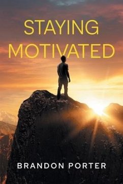 Staying Motivated - Porter, Brandon