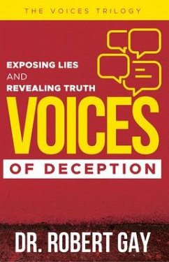 Voices of Deception: Exposing Lies and Revealing Truth - Gay, Robert