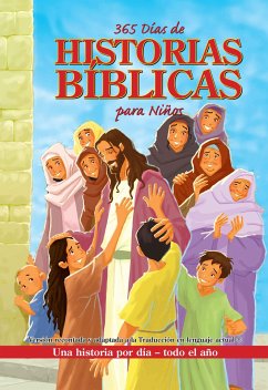 365 Días de Historias Bíblicas Para Niños: Una Historia Por Día - Todo El Año / 365 Days of Bible Stories for Children: A Story for Every Day All Year Lon - Casa Creacion