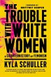 The Trouble with White Women - Bild 1