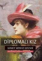 Diplomali Kiz - Mithat Efendi, Ahmet