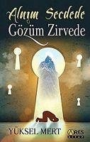 Alnim Secdede Gözüm Zirvede - Mert, Yüksel