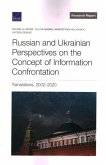 Russian and Ukrainian Perspectives on the Concept of Information Confrontation: Translations, 2002-2020