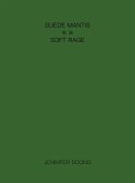 Suede Mantis / Soft Rage