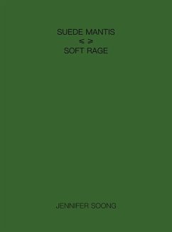 Suede Mantis / Soft Rage - Soong, Jennifer