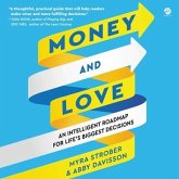 Money and Love: An Intelligent Roadmap for Life's Biggest Decisions