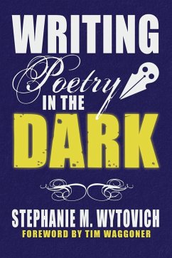 Writing Poetry in the Dark - Addison, Linda D; Pelayo, Cynthia