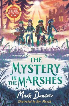 The After School Detective Club: The Mystery in the Marshes - Dawson, Mark