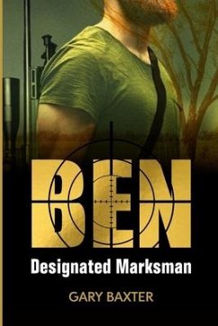 Ben: Designated Marksman - Baxter, Gary