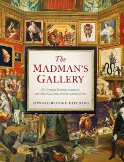 The Madman's Gallery - Brooke-Hitching, Edward