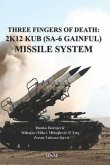 Three Fingers of Death: Soviet 2K12 KUB (SA-6 Gainful) Missile System