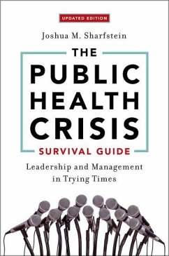 The Public Health Crisis Survival Guide - Sharfstein, Joshua M. (Associate Dean for Public Health Practice and