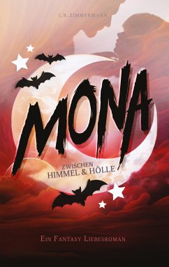 Zwischen Himmel und Hölle / Mona Bd.3 (eBook, ePUB) - Zimmermann, I. B.