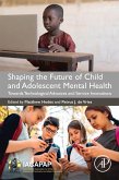 Shaping the Future of Child and Adolescent Mental Health (eBook, ePUB)