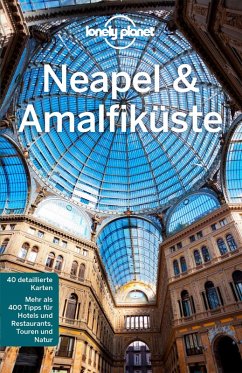 Lonely Planet Reiseführer E-Book Neapel & Amalfiküste (eBook, PDF) - Quintero, Josephine; Bonetto, Cristian