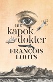 Die kapokdokter (eBook, ePUB) Die kapokdokter (eBook, ePUB)