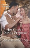 Her Grace's Daring Proposal (eBook, ePUB)