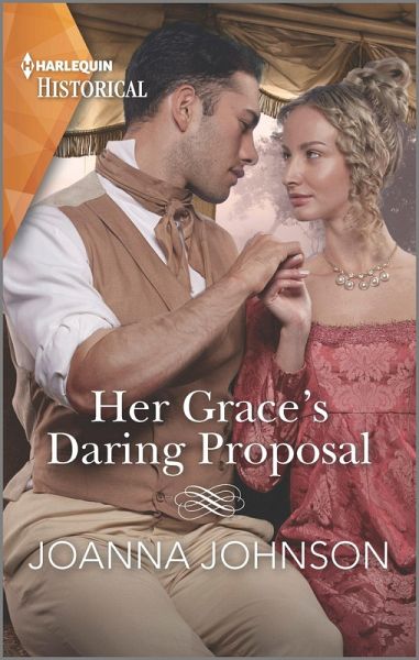 Her Grace's Daring Proposal (eBook, ePUB) Her Grace's Daring Proposal (eBook, ePUB)