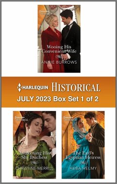 Harlequin Historical July 2023 - Box Set 1 of 2 (eBook, ePUB) - Burrows, Annie; Merrill, Christine; Helmy, Heba