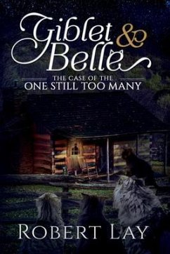 Giblet & Belle, The Case Of The One Still Too Many (eBook, ePUB) - Lay, Robert