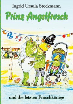 Prinz Angstfrosch (eBook, ePUB) - Stockmann, Ingrid Ursula