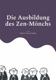 Die Ausbildung des Zen-Mönchs (eBook, ePUB)