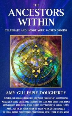 The Ancestors Within (eBook, ePUB) - Dougherty, Amy Gillespie