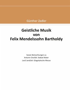 Geistliche Musik von Felix Mendelssohn Bartholdy (eBook, ePUB)