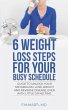 6 Weight Loss Steps for Your Busy... - Bild 1