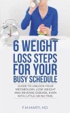 6 Weight Loss Steps for Your Busy Schedule (eBook, ePUB)