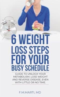 6 Weight Loss Steps for Your Busy Schedule (eBook, ePUB) - Marti Rivera, Felix