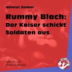 Rummy Blach: Der Kaiser schickt Soldaten aus (MP3-Download)