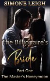 The Master's Honeymoon (The Billionaire's Bride, #1) (eBook, ePUB)