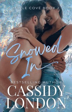 Snowed In (Maple Cove, #2) (eBook, ePUB) - London, Cassidy