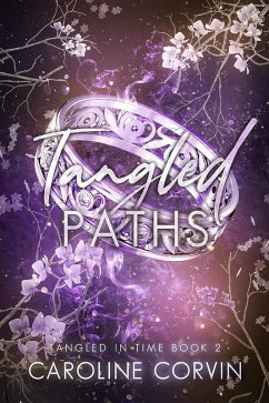 Tangled Paths (Tangled In Time, #2) (eBook, ePUB) - Corvin, Caroline