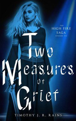 Cover Two Measures of Grief (High Fire, #7) (eBook, ePUB)