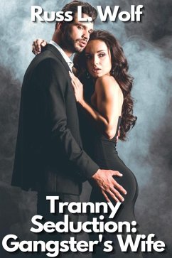 Cover Tranny Seduction: Gangster's Wife (eBook, ePUB)