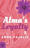 Alma's Loyalty (Sassy Saints Series, #2) (eBook, ePUB)