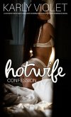 Hotwife Confession - A Hotwife Wife Watching Wife Sharing Multiple Partner Romance Novel (eBook, ePUB)