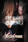 The Man is Mine (eBook, ePUB) The Man is Mine (eBook, ePUB)