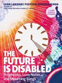 The Future Is Disabled (eBook, ePUB)