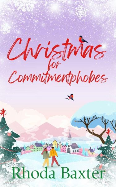 Christmas for Commitmentphobes (Trewton Royd small town romances, #3) (eBook, ePUB) Christmas for Commitmentphobes (Trewton Royd small town romances, #3) (eBook, ePUB)